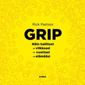 Grip. Miten hallitset viikkoasi, vuottasi, elämääsi