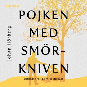 Pojken med smörkniven (ljudbok) av Johan Hörber