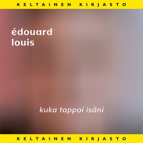 Kuka tappoi isäni (ljudbok) av Édouard Louis