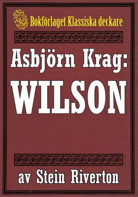Asbjörn Krag: Wilson. Detektivroman från 1916 k