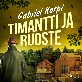 Timantti ja ruoste (ljudbok) av Gabriel Korpi