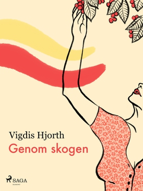 Genom skogen (e-bok) av Vigdis Hjorth