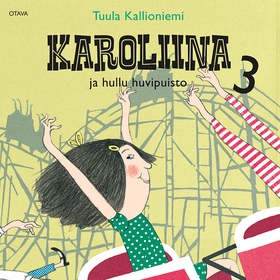 Karoliina ja hullu huvipuisto (ljudbok) av Tuul