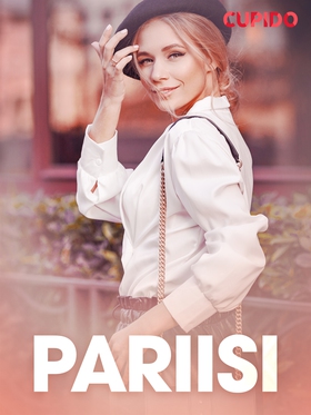 Pariisi – eroottinen novelli (e-bok) av Cupido