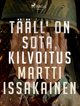 Tääll' on sota, kilvoitus (e-bok) av Martti Iss