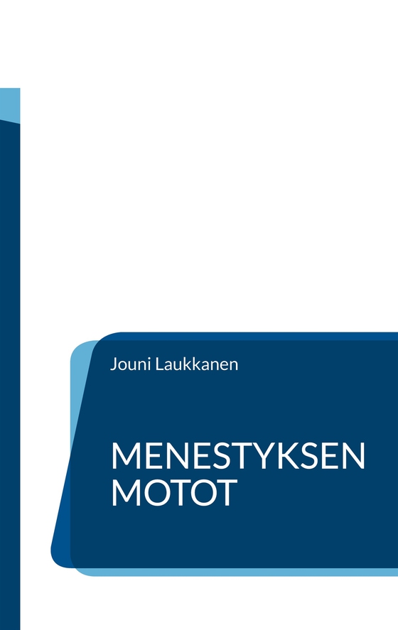 Menestyksen motot: Päälliköille ja johtajille