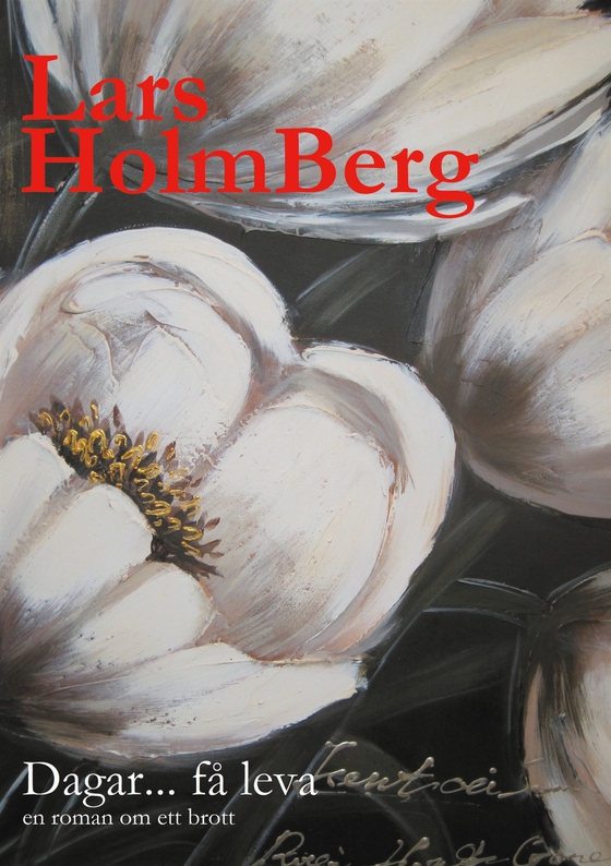 Dagar... få leva: en roman om ett brott