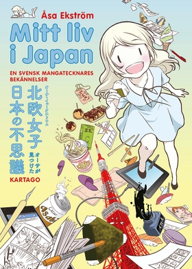 Mitt liv i Japan 1 : En svensk mangatecknares b