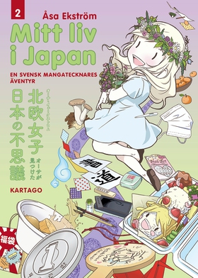 Mitt liv i Japan 2 : En svensk mangatecknares ä