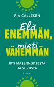 Elä enemmän, mieti vähemmän