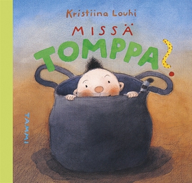 Missä Tomppa? (e-bok) av Kristiina Louhi