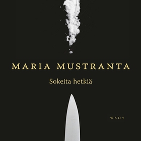 Sokeita hetkiä (ljudbok) av Maria Mustranta