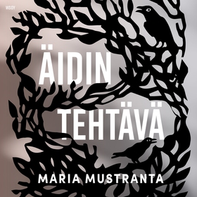 Äidin tehtävä (ljudbok) av Maria Mustranta