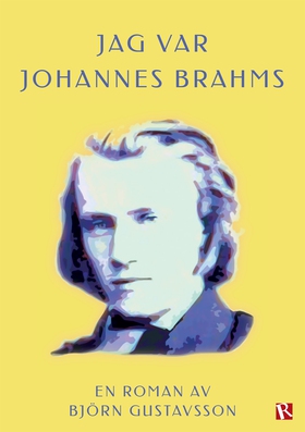 Jag var Johannes Brahms (e-bok) av Björn Gustav