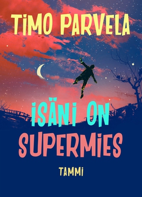 Isäni on supermies (e-bok) av Timo Parvela