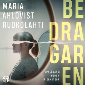 Bedragaren (ljudbok) av Maria Ahlqvist Ruokolah