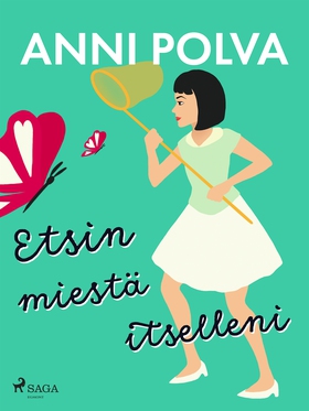 Etsin miestä itselleni (e-bok) av Anni Polva