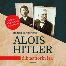 Alois Hitler – Diktaattorin isä (ljudbok) av Ro