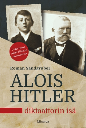 Alois Hitler – Diktaattorin isä (e-bok) av Roma