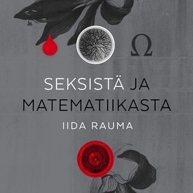 Seksistä ja matematiikasta (ljudbok) av Iida Ra