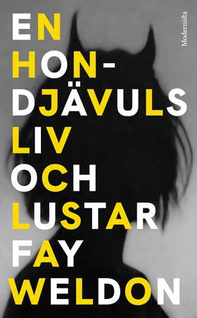 En hondjävuls liv och lustar (e-bok) av Fay Wel