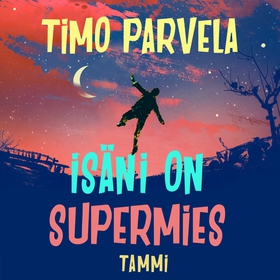 Isäni on supermies (ljudbok) av Timo Parvela