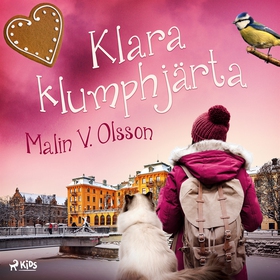 Klara Klumphjärta (ljudbok) av Malin V. Olsson