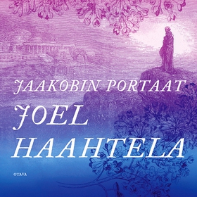 Jaakobin portaat (ljudbok) av Joel Haahtela