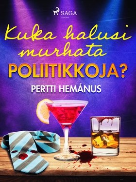 Kuka halusi murhata poliitikkoja? (e-bok) av Pe