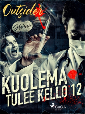 Kuolema tulee kello 12 (e-bok) av Outsider