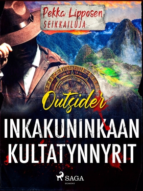 Inkakuninkaan kultatynnyrit (e-bok) av Outsider