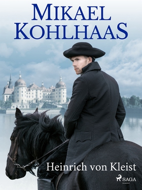 Mikael Kohlhaas (e-bok) av Heinrich von Kleist