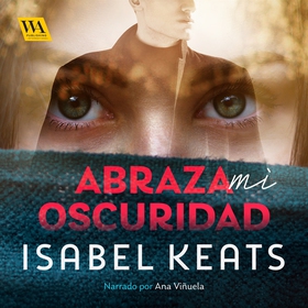 Abraza mi oscuridad (ljudbok) av Isabel Keats