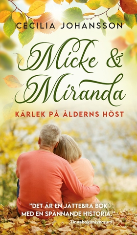 Micke och Miranda : kärlek på ålderns höst (e-b