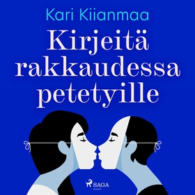 Kirjeitä rakkaudessa petetyille (ljudbok) av Ka