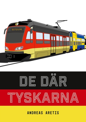 De där tyskarna (e-bok) av Andreas Aretis