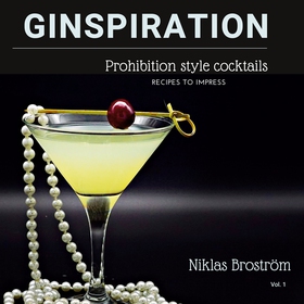Ginspiration: Prohibition cocktails (e-bok) av 