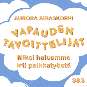 Vapauden tavoittelijat (ljudbok) av Aurora Aira