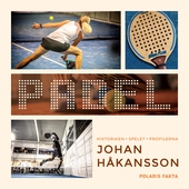 Padel: historiken, spelet, profilerna