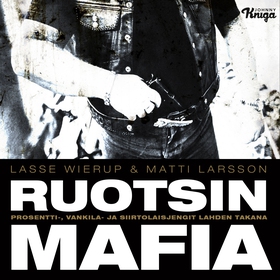 Ruotsin mafia (ljudbok) av Lasse Wierup, Matti 