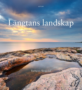 Längtans landskap (e-bok) av Torbjörn Skogedal