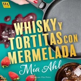Whisky y tortitas con mermelada (ljudbok) av Mi