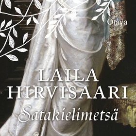 Satakielimetsä (ljudbok) av Laila Hirvisaari