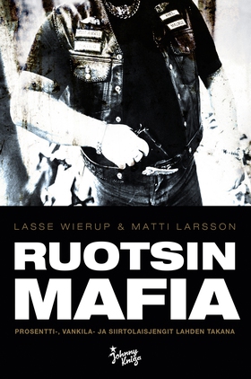 Ruotsin mafia (e-bok) av Lasse Wierup, Matti La