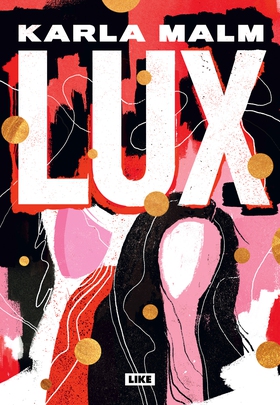 Lux (e-bok) av Karla Malm