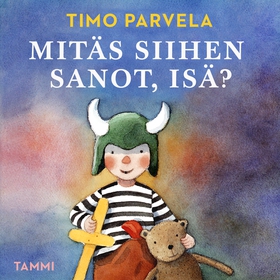 Mitäs siihen sanot, isä? (ljudbok) av Timo Parv