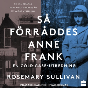 Så förråddes Anne Frank (ljudbok) av Rosemary S