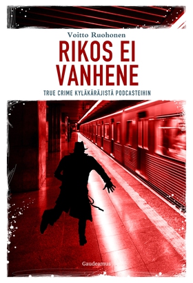 Rikos ei vanhene (e-bok) av Voitto Ruohonen