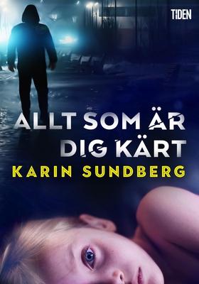 Allt som är dig kärt (e-bok) av Karin Sundberg