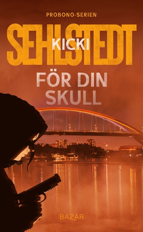 För din skull (e-bok) av Kicki Sehlstedt